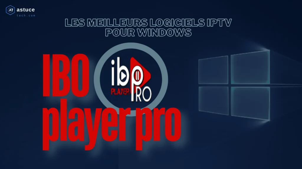 IBO player pro est consideré comme l'un des meilleurs lecteurs iptv Windows
