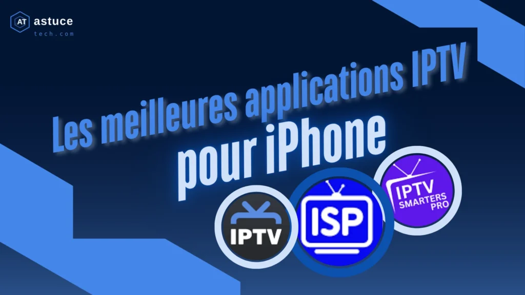 Les meilleures applications IPTV pour iPhone