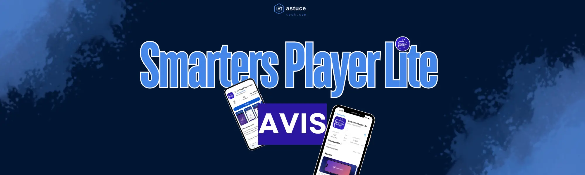 Smarters Player Lite Test Complet : Ce Qu’il Faut Savoir